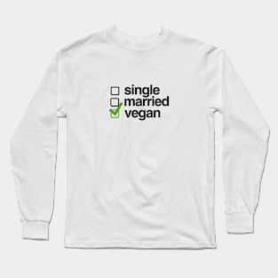 VeganZEN | Single? Married? Vegan! Long Sleeve T-Shirt